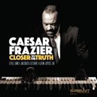 CAESAR FRAZIER (CEASAR FRAZIER) Closer to the Truth album cover