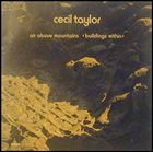 CECIL TAYLOR Air Above Mountains album cover