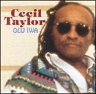 CECIL TAYLOR Olu Iwa album cover