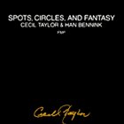 CECIL TAYLOR Spots, Circles, and Fantasy album cover
