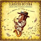 CÉSAR LÓPEZ & HABANA ENSEMBLE Clasicos de Cuba album cover
