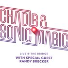 CHAD LEFKOWITZ-BROWN Chad LB & Sonic Magic : Live at The Bridge album cover