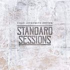 CHAD LEFKOWITZ-BROWN Standard Sessions album cover