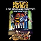 CHAD SMITH'S BOMBASTIC MEATBATS Live Meat and Potatoes album cover