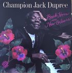 CHAMPION JACK DUPREE Back Home In New Orleans album cover