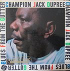 CHAMPION JACK DUPREE Blues From The Gutter album cover