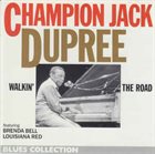 CHAMPION JACK DUPREE Walkin’ The Road album cover
