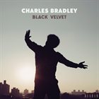 CHARLES BRADLEY Black Velvet album cover