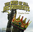 CHARLES EVANS King Of All Instruments album cover