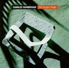 CHARLES FAMBROUGH The Proper Angle album cover