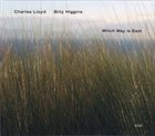 CHARLES LLOYD Which Way Is East (with Billy Higgins) album cover