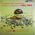 CHARLES MINGUS A Modern Jazz Symposium of Music and Poetry With Charles Mingus (aka Duke's Choice aka Scenes In The City) album cover