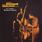 CHARLES MINGUS The Complete Bremen Concert (with Eric Dolphy) album cover