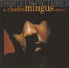 CHARLES MINGUS Thirteen Pictures: The Charles Mingus Anthology album cover