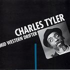 CHARLES TYLER Mid Western Drifter album cover