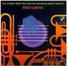 CHARLIE BYRD Charlie Byrd Trio With Annapolis Brass Quintet ‎: Byrd & Brass album cover