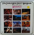 CHARLIE BYRD Charlie Byrd Trio With Bud Shank ‎: Brazilville album cover