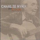 CHARLIE BYRD For Louis album cover