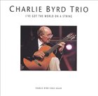 CHARLIE BYRD I've Got the World on a String album cover