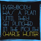 CHARLIE HUNTER Everybody Has A Plan Until They Get Punched In The Mouth album cover
