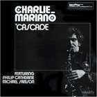 CHARLIE MARIANO Cascade album cover