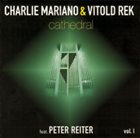 CHARLIE MARIANO Charlie Mariano & Vitold Rek : Cathedral Vol. 1 album cover
