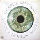 CHARLIE MARIANO Mirror album cover