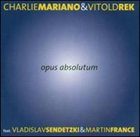 CHARLIE MARIANO Opus Absolutum album cover