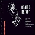 CHARLIE PARKER Best of The Complete Live Perfomance on Savoy album cover