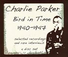 CHARLIE PARKER Bird in Time 1940-1947 album cover