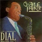 CHARLIE PARKER Legendary Dial Masters, Volume 1 album cover