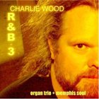 CHARLIE WOOD (KEYBOARDS) R&B-3 album cover