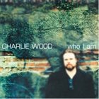 CHARLIE WOOD (KEYBOARDS) Who I Am album cover