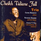 CHEIKH TIDIANE FALL Cheikh Tidiane Fall Trio album cover
