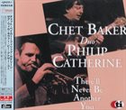 CHET BAKER Chet Baker, Philip Catherine ‎: There'll Never Be Another You album cover