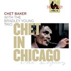 CHET BAKER Chet Baker With The Bradley Young Trio ‎: Chet In Chicago - The Legacy Vol. 5 album cover