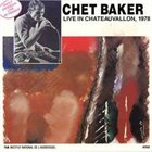 CHET BAKER Live at Chateauvallon (aka Live In France 1978) album cover