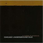 CHICAGO UNDERGROUND DUO / TRIO /  QUARTET - CHICAGO / LONDON UNDERGROUND Chicago Underground Duo ‎: In Praise Of Shadows album cover