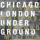 CHICAGO UNDERGROUND DUO / TRIO /  QUARTET - CHICAGO / LONDON UNDERGROUND Chicago / London Underground : A Night Walking Through Mirrors album cover