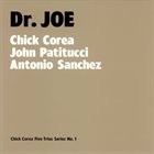 CHICK COREA Chick Corea, John Patitucci, Antonio Sanchez :  Dr. Joe album cover