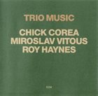 CHICK COREA Trio Music album cover