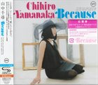 CHIHIRO YAMANAKA Because album cover