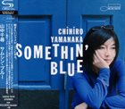 CHIHIRO YAMANAKA Somethin Blue album cover
