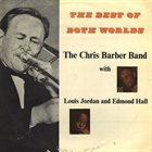 CHRIS BARBER The Best Of Both Worlds album cover