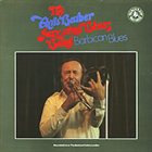 CHRIS BARBER The Chris Barber Jazz And Blues Band - Barbican Blues album cover