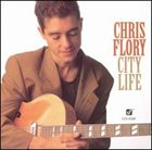 CHRIS FLORY City Life album cover