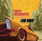 CHRIS WASHBURNE Low Ridin’ album cover