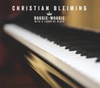 CHRISTIAN BLEIMING Boogie-Woogie With A Touch Of Blues album cover