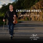 CHRISTIAN HOWES Spirited Strings The Best of Christian Howes on Resonance album cover