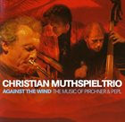CHRISTIAN MUTHSPIEL Against the Wind album cover